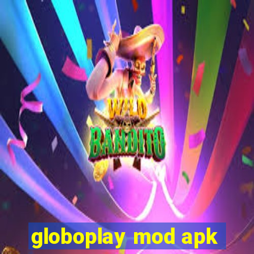 globoplay mod apk